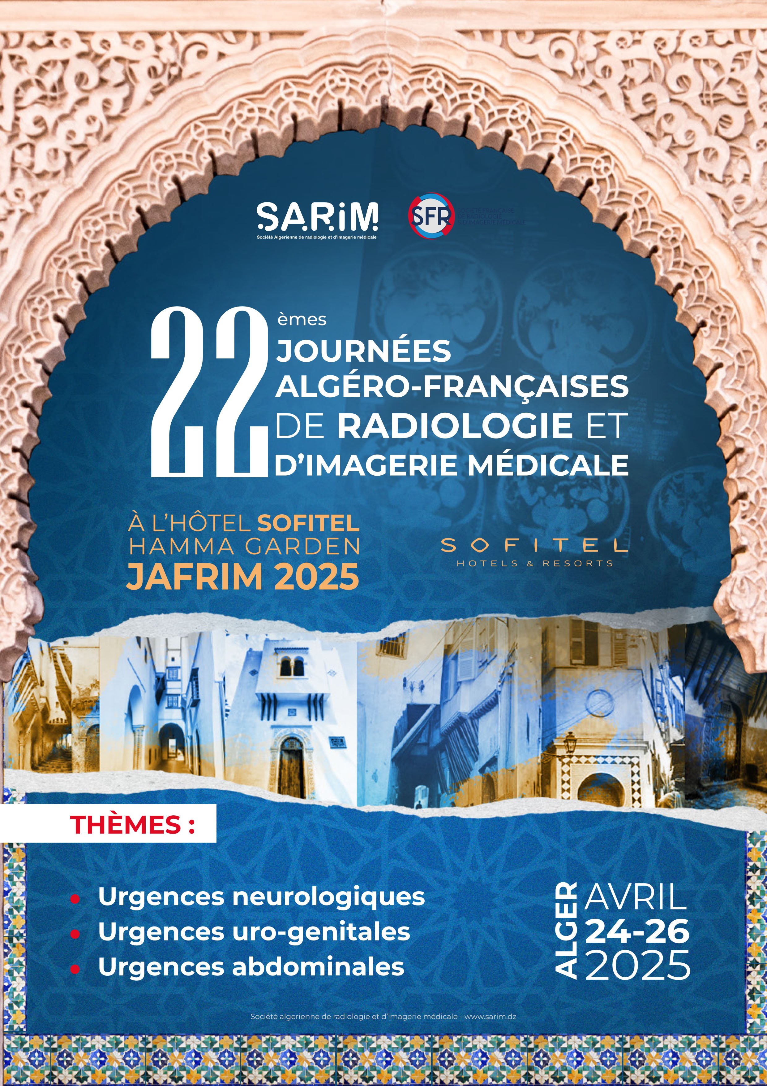 22ᵉˢ Journées Algéro-Françaises de Radiologie et d’Imagerie Médicale -JAFRIM 2025